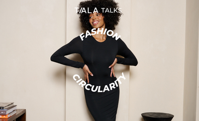 TALA TALKS: FASHION CIRCULARITY