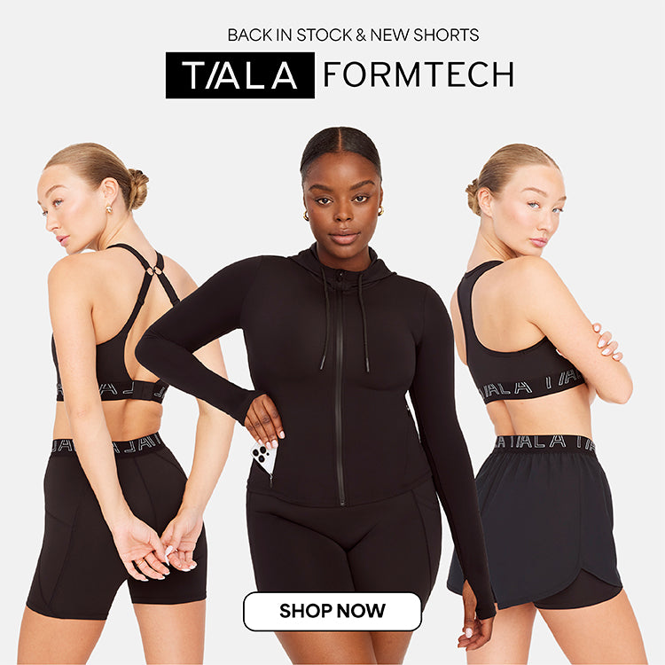 We are TALA. Activewear you'll feel good in, and good about.